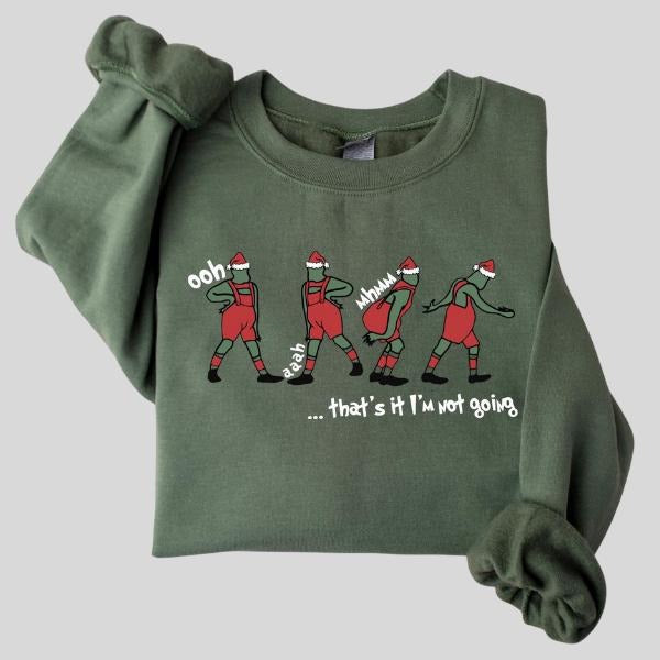 That's It I'm Not Going Christmas Sweatshirt, Funny Holiday Shirt, Perfect Gift for Christmas Lovers Hoodie