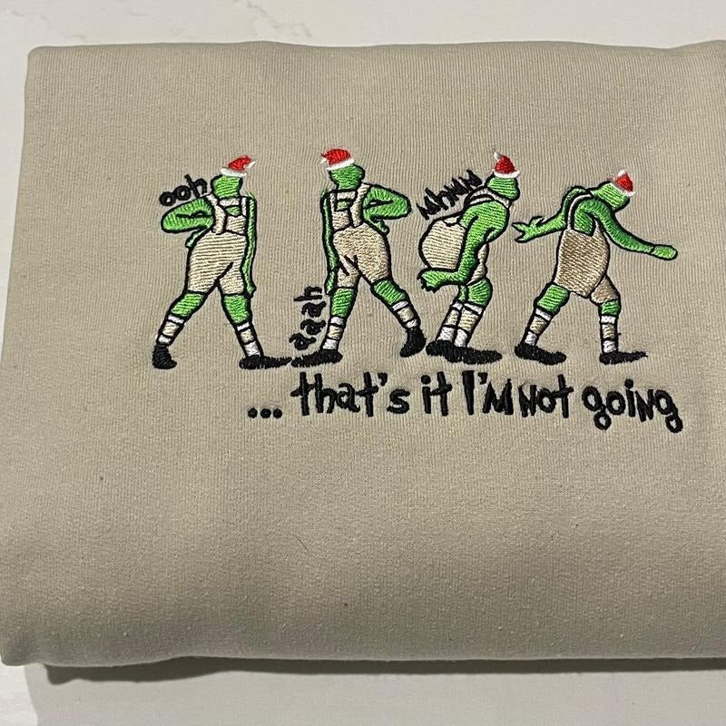 That's it I'm not going embroidered Sweatshirt T-Shirts, Hoodie | HypeCrazeTee.com