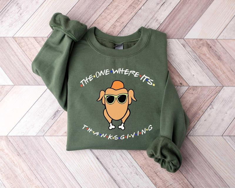 The One Where It's Thanksgiving Shirt, Friends Turkey Thanksgiving Sweatshirt, Friends Turkey Shirt, Funny Thanksgiving...