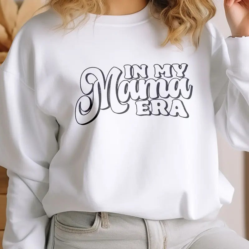 The Tolers | In My Mama Era Sweatshirt T-Shirts, Hoodie | HypeCrazeTee.com