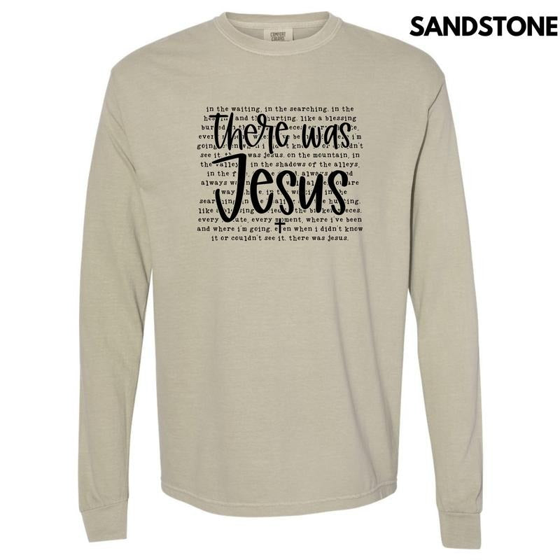 There Was Jesus Long Sleeve Comfort Colors T-Shirt 'NLB' Hoodie, Sweatshirt | HypeCrazeTee.com