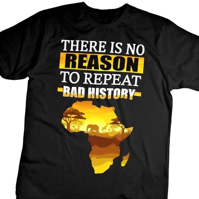 There is No Reason to Repeat Bad History Unisex Shirt, Black Men, Black Women, BLM, Black History Tee Hoodie, Sweatshirt