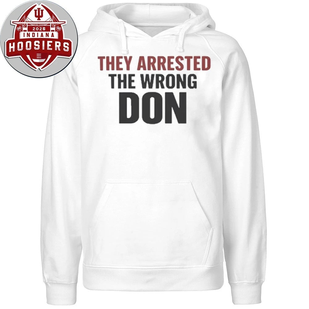 They Arrested The Wrong Don 2026 Shirt