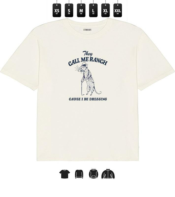 They Call Me Ranch T-Shirt - Unisex Heavy Taped neck T-Shirt, Gifts Hoodie, Sweatshirt | HypeCrazeTee.com
