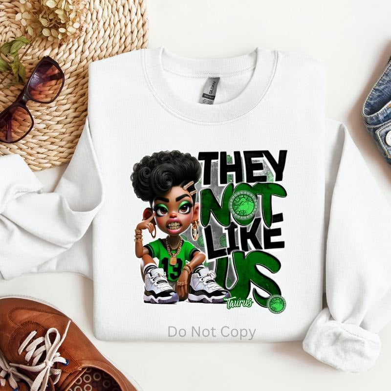 They Not Like Us Girls Zodiac DTF Transfer - This is NOT a TShirt Hoodie, Sweatshirt | HypeCrazeTee.com