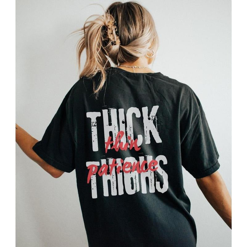 Thick Thighs Thin Patience Funny Gym Pump Cover TShirt Gift for Her