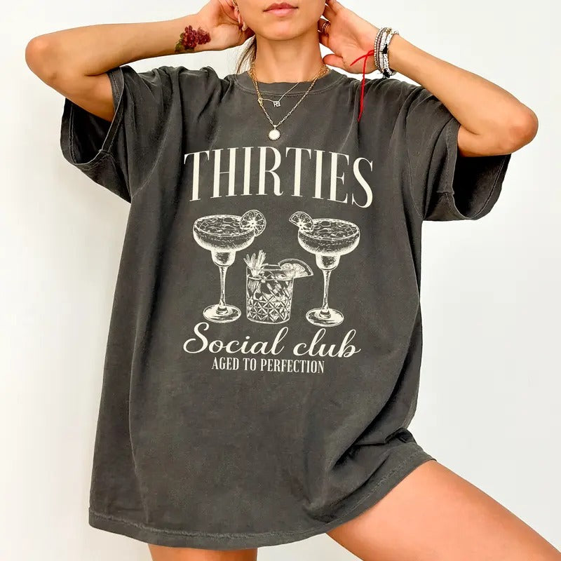 Thirties Social Club Aged to Perfection Comfort Colors Shirt, Elegant Bar Theme Tee, Girls Weekend T-Shirt, Vintage...