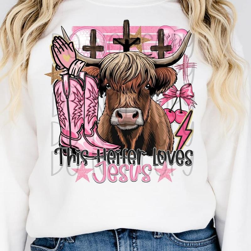 This Heifer Loves Jesus DTF Transfers - THIS IS NOT A SHIRT Hoodie, Sweatshirt | HypeCrazeTee.com