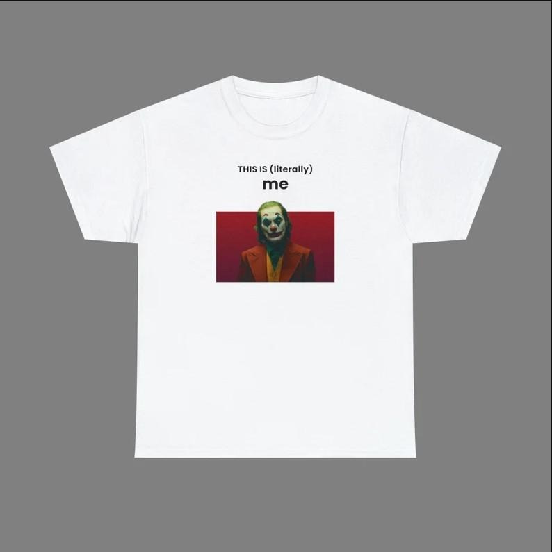 This Is Litteralyy Me Jokerr T-shirt, this is literally me T-shirt Hoodie, Sweatshirt | HypeCrazeTee.com