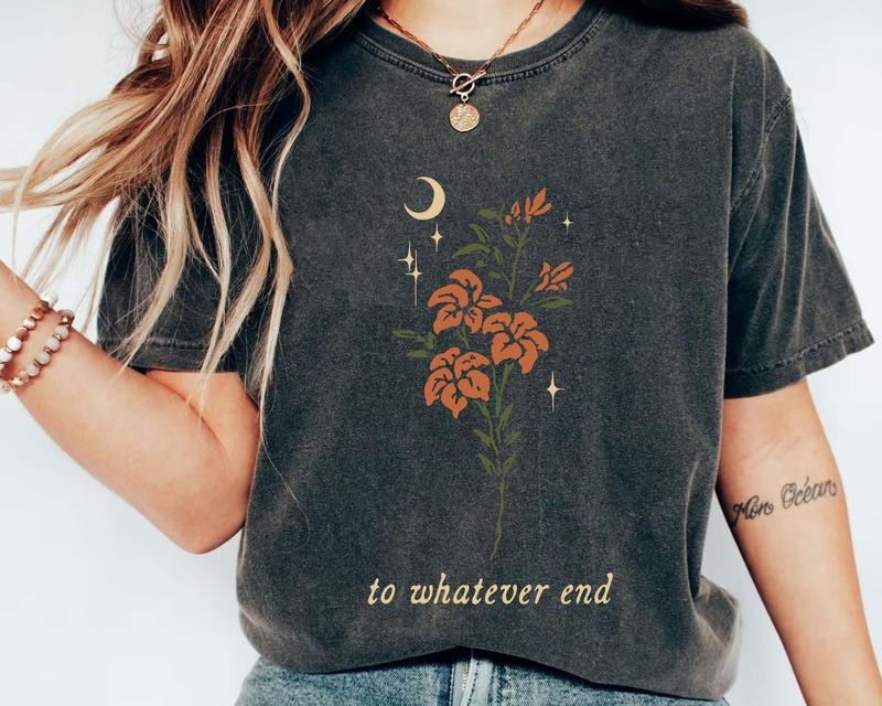 Throne Of Glass Flower Aelin Quote To Whatever End Wildflower T-Shirt, Sjm Novel Fan Book Lover Washed T-shirt, Bookworm...