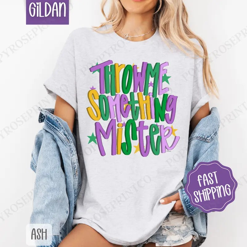 Throw Me Something Mister Shirt Gildan, Mardi Gras Women's Tee, Holiday Women's Tshirt Plus Sizes Hoodie, Sweatshirt