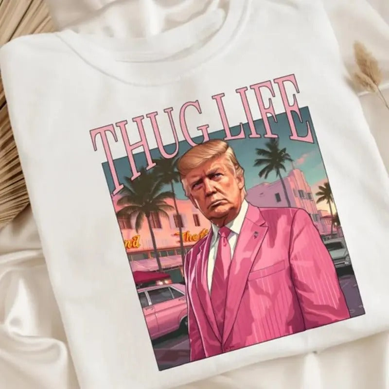 Thug Life Trum Shirt, Make America Trum Again T-Shirt, Vote For Trum, Trump Daddy Hoodie, Sweatshirt | HypeCrazeTee.com