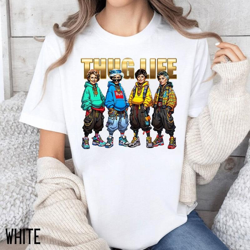 ThugLife Golden Girls Mom Vibes Shirt, Mother Day Shirt, Trending Graphic Tee style 02 Hoodie, Sweatshirt | HypeCrazeTee.com