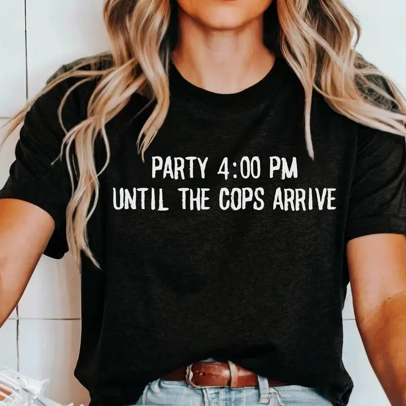 TikTok 4 PM Till The Cops Arrive T-Shirt, Dougs Winter Shirt, Unisex Tee, Short Sleeve Shirt, Trendy Graphic Tee Hoodie,...