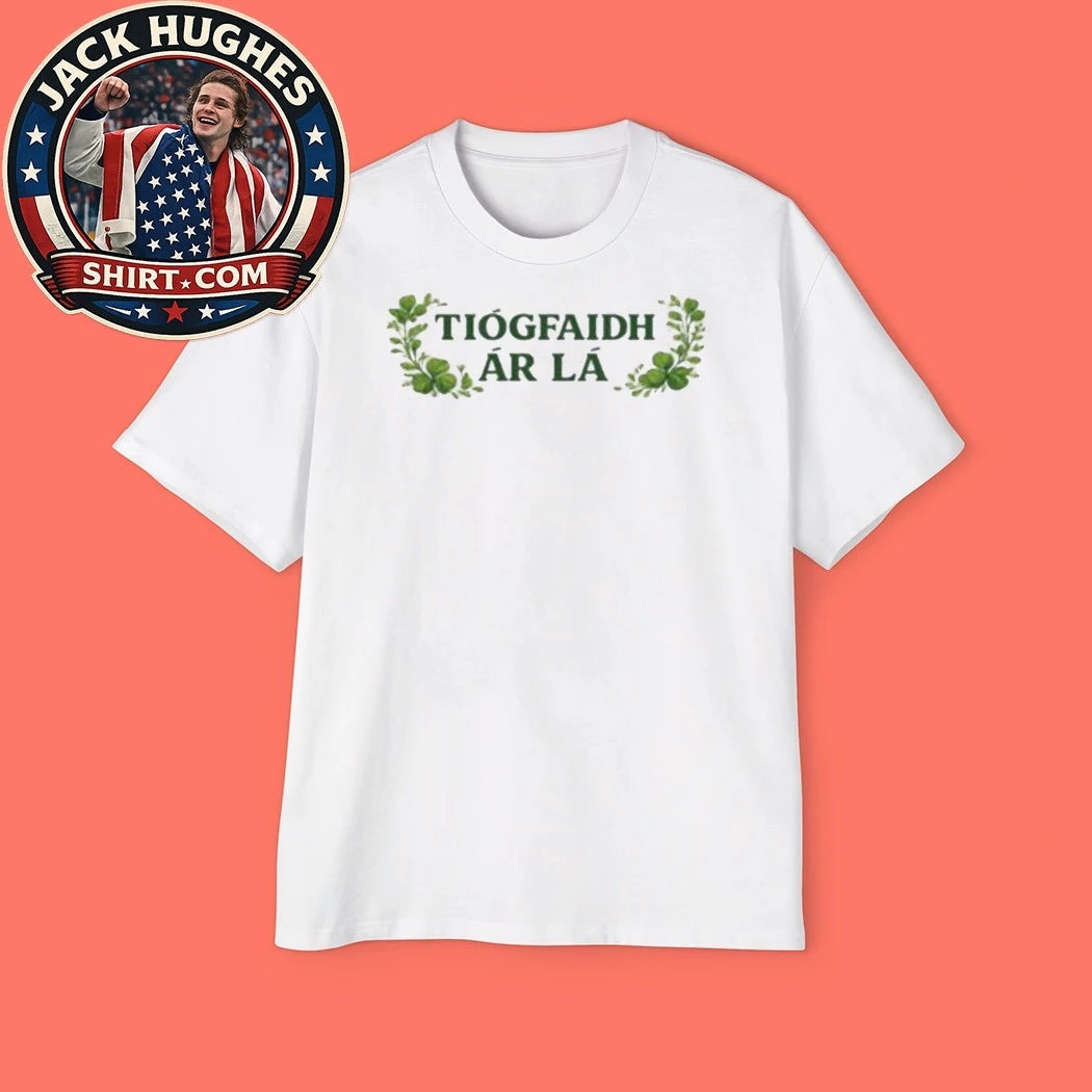 Tiogfaidh Ar La 2026 Shirt