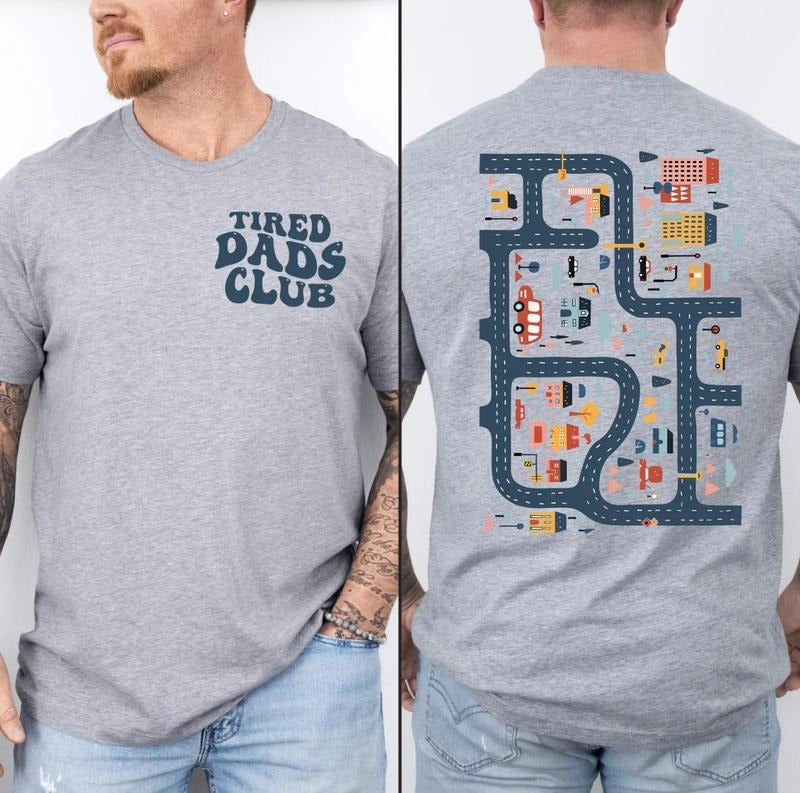 Tired Dads Club T-Shirt, Play Cars On Dad's Back Shirt, Car Road Track Daddy Sweatshirt, Cool Dad Sweater, Best Dad Ever...