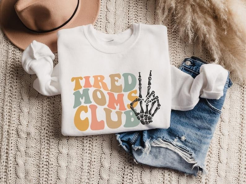 Tired moms club sweatshirt | cool mom sweatshirt, mothers day gift, mom gift