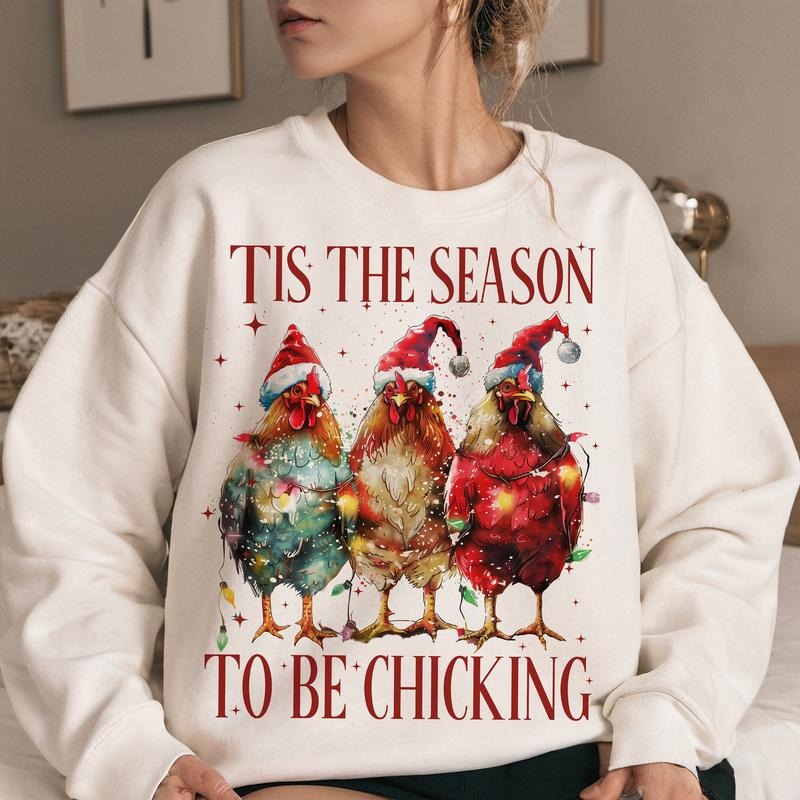 Tis the season to be chicking Sweatshirt, Christmas Season, Christmas chicken Unisex Crewneck Sweatshirt & T-shirt in...