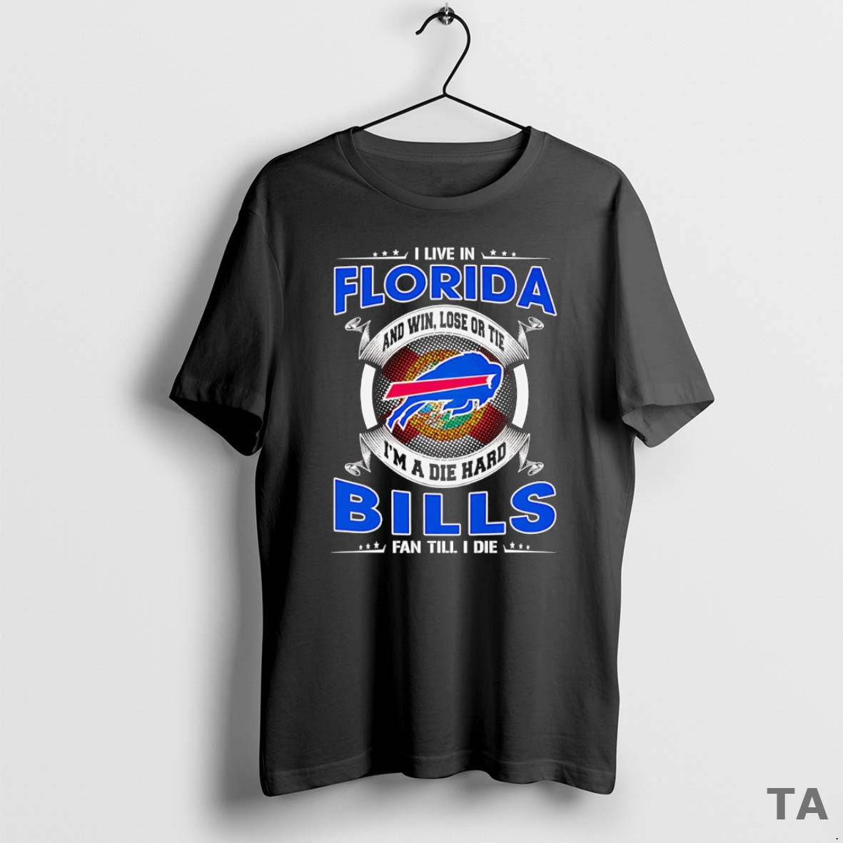 Top I Live In Florida And Win Lose Or Tie Im A Dead Hard Buffalo T-Shirts, Hoodie, Sweatshirt | HypeCrazeTee.com