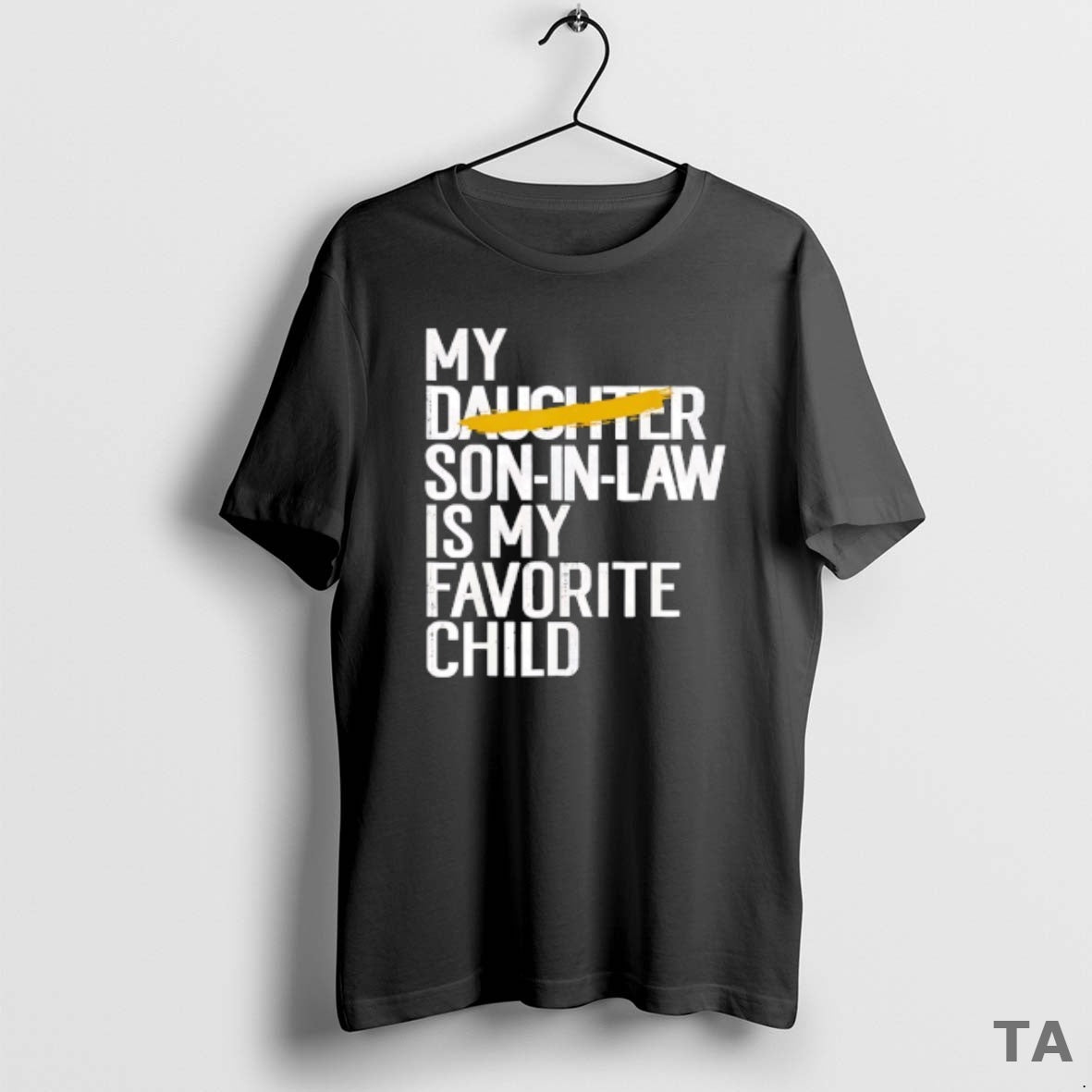 Top My Daughter Son In Law Is My Favorite Child T Shirt Sweater Hoodie, Sweatshirt | HypeCrazeTee.com