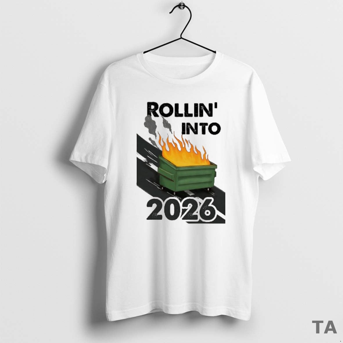 Top Rollin Into 2026 Trash Can Caught Fire T Shirt Sweater Hoodie, Sweatshirt | HypeCrazeTee.com