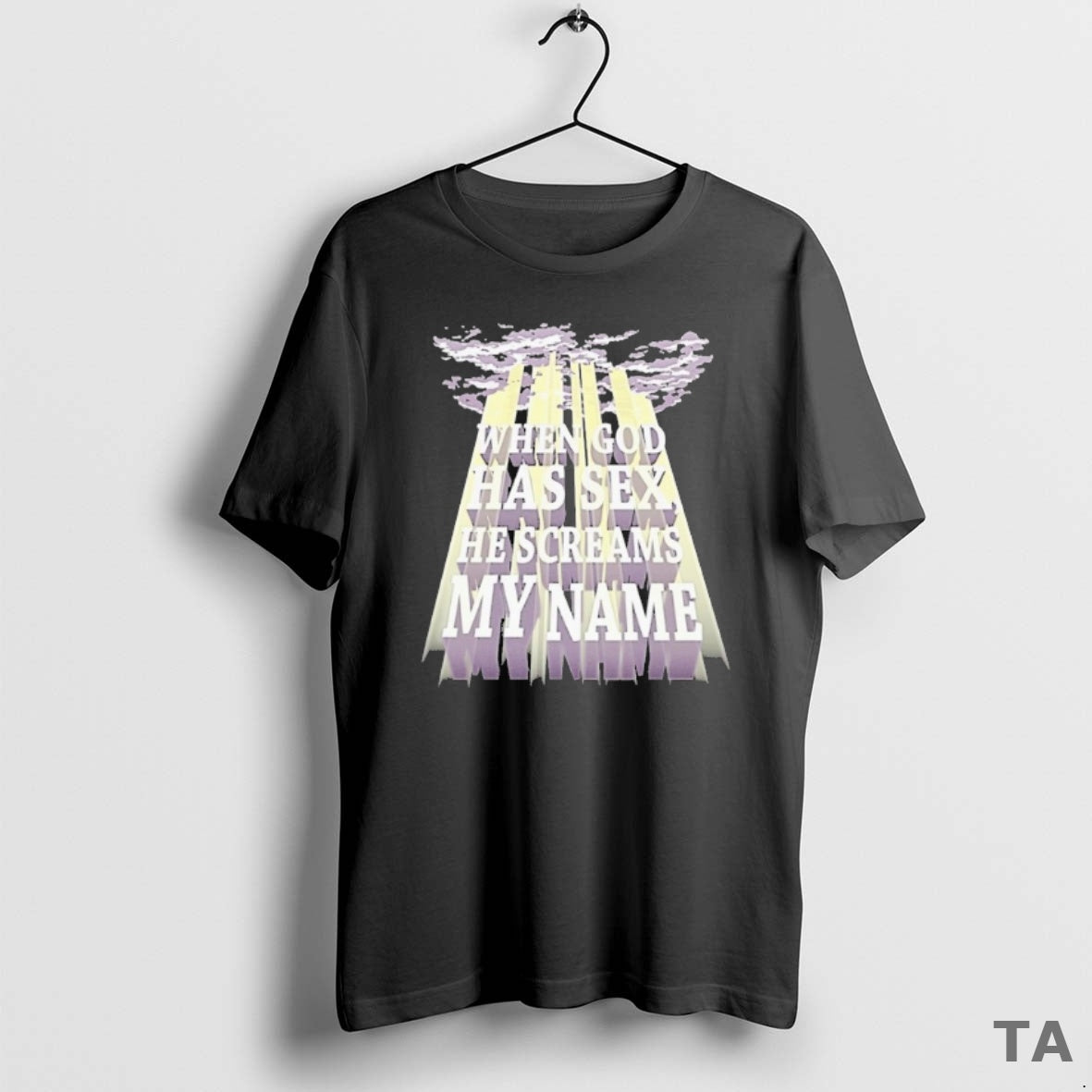 Top When God Has Sex He Screams My Name T Shirt Sweater Hoodie, Sweatshirt | HypeCrazeTee.com