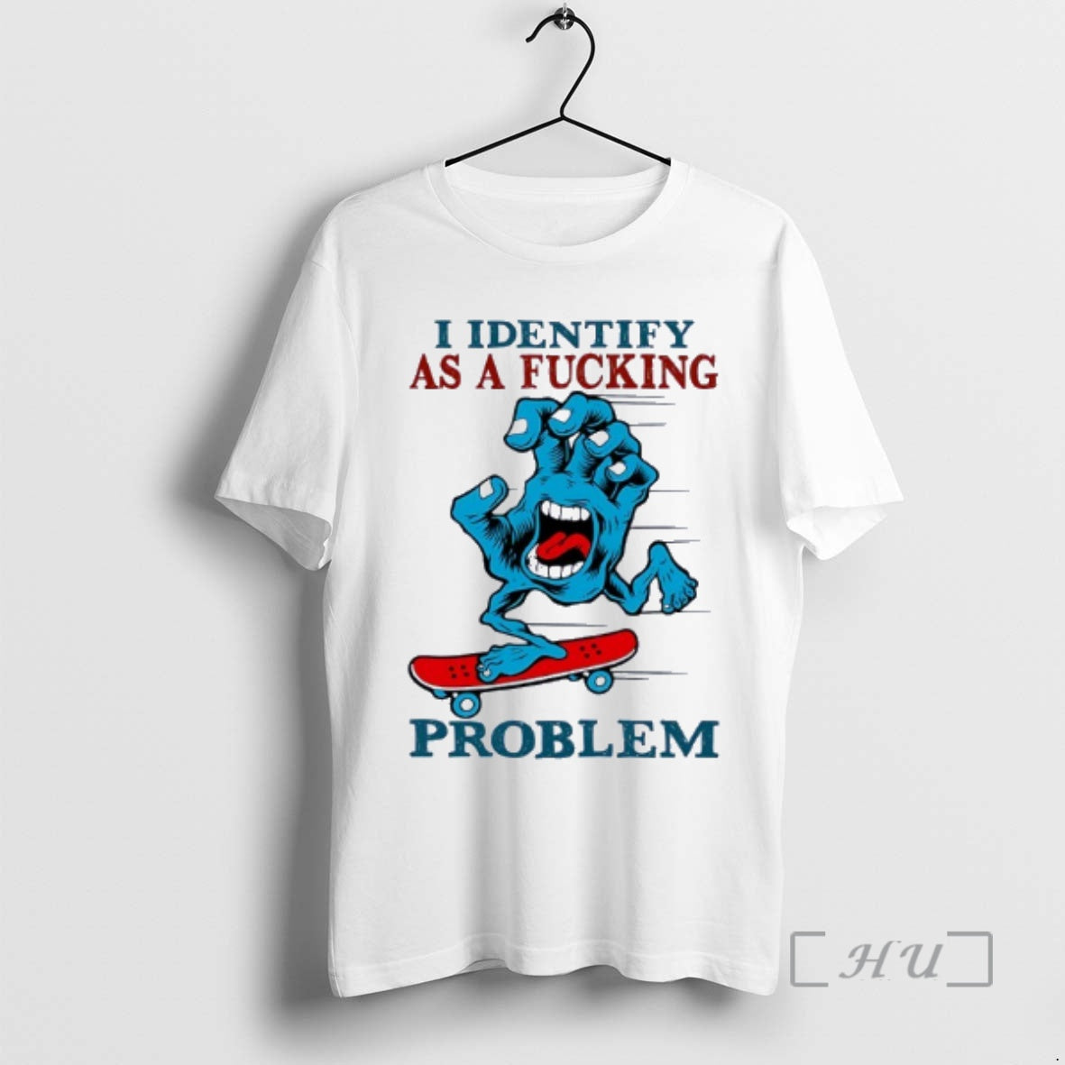 Trending Hand Horror Skateboard I Identify As A Fucking Problem T-Shirts, Hoodie, Sweatshirt | HypeCrazeTee.com