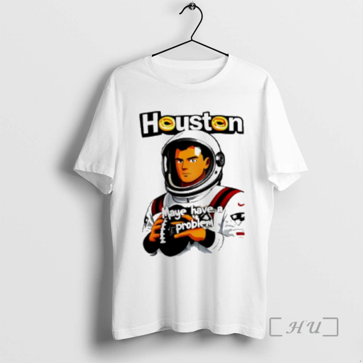 Trending Houston Maye Have A Problem New England Patriotz T-Shirts, Hoodie, Sweatshirt | HypeCrazeTee.com