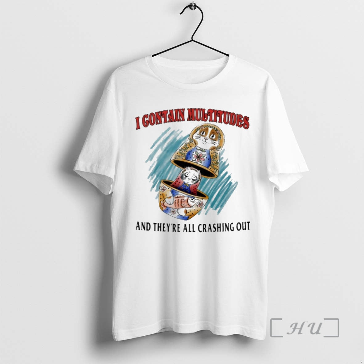 Trending I Contain Multitudes And Theyre All Crashing Out T-Shirts, Hoodie, Sweatshirt | HypeCrazeTee.com
