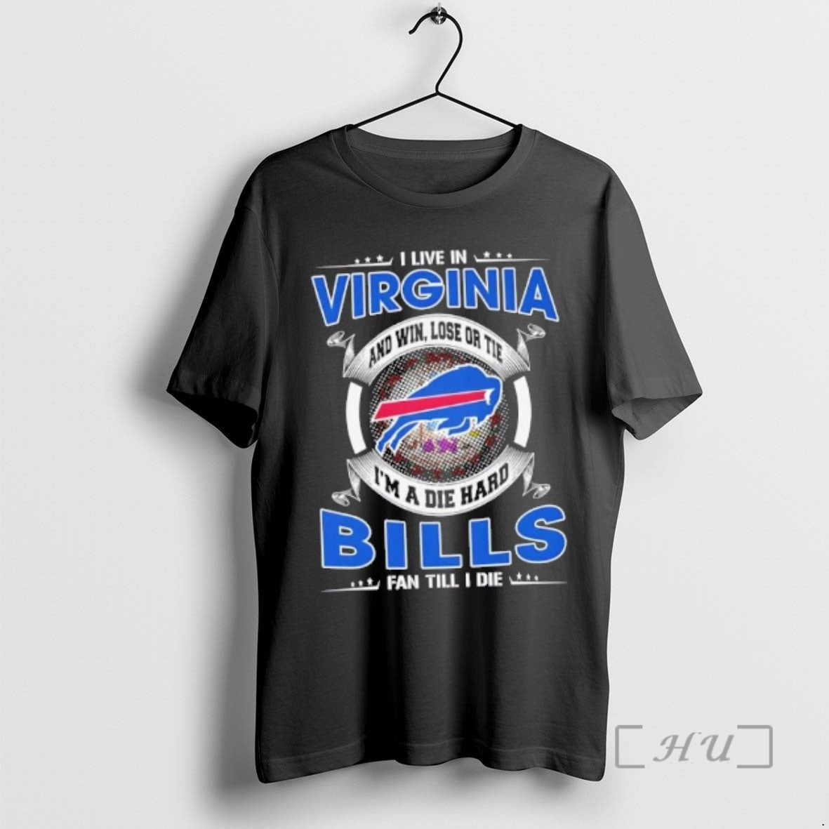 Trending I Live In Virginia And Win Lose Or Tie Im A Die Hard Buffalo T-Shirts, Hoodie, Sweatshirt | HypeCrazeTee.com