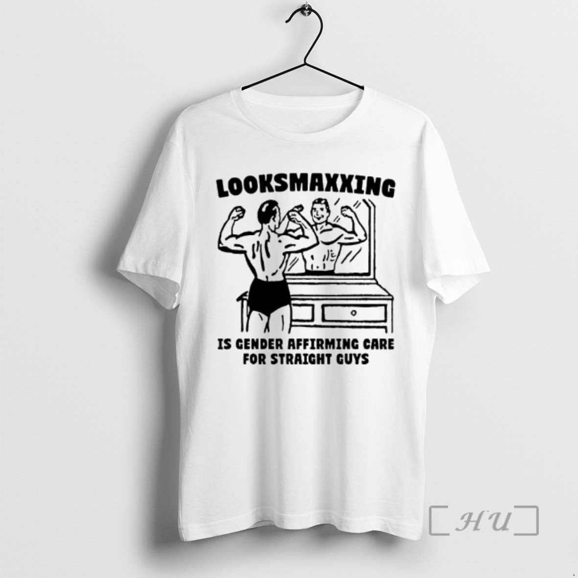 Trending Looksmaxxing Is Gender Affirming Care For Straight Guys T-Shirts, Hoodie, Sweatshirt | HypeCrazeTee.com
