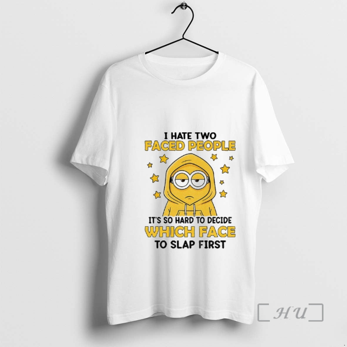 Trending Minion I Hate Two Faced People Its So Hard To Decide Which Face To T-Shirts, Hoodie, Sweatshirt | HypeCrazeTee.com