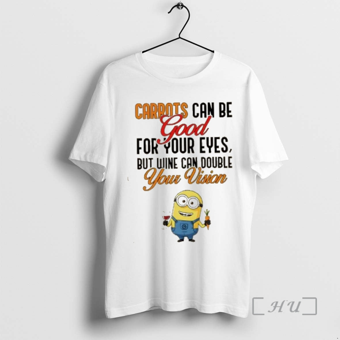 Trending Minions Carrots Can Be Good For Your Eyes But Wine Can Double Your Vision T-Shirts, Hoodie, Sweatshirt