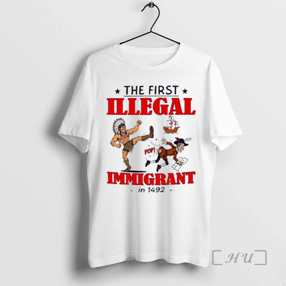 Trending Native Americans Kick Ass The First Illegal Pop Immigrant In 1492 Premium T Shirts Hoodie, Sweatshirt