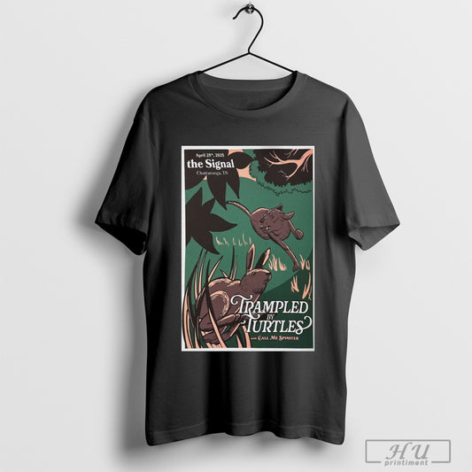 Trending Poster Trampled By Turtles The Signal Chattanooga Tn April 25 2025 Tour T Shirt Sweatshirt