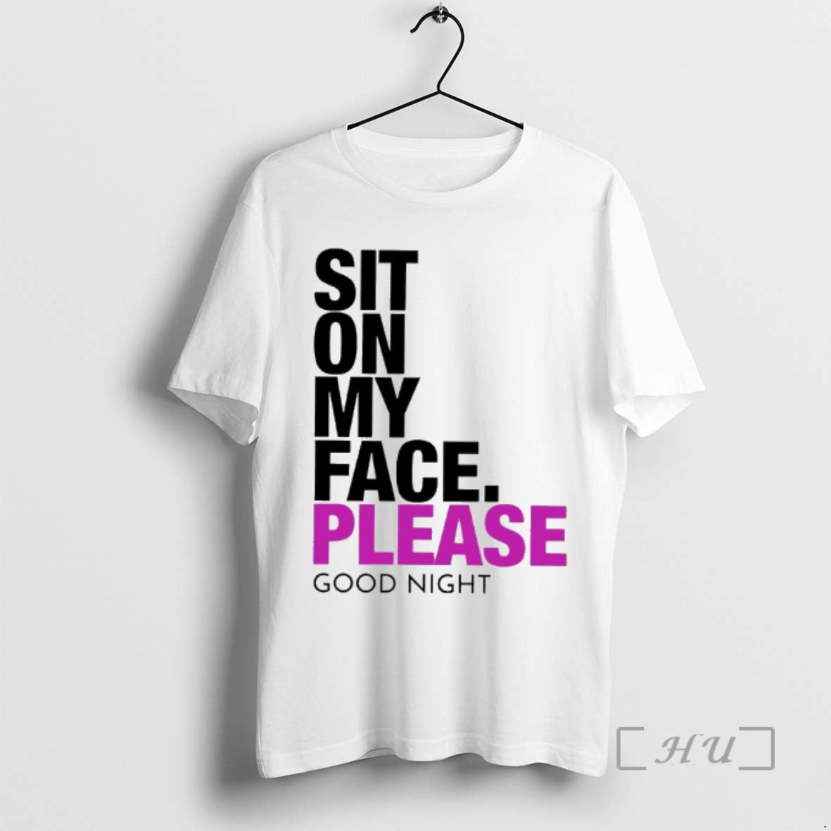 Trending Sit On My Face Please Good Night T-Shirts, Hoodie, Sweatshirt | HypeCrazeTee.com
