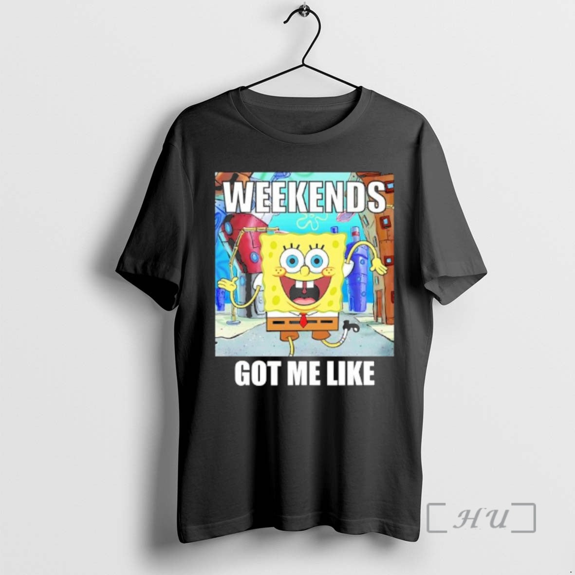 Trending Sponge Weekends Got Me Like T-Shirts, Hoodie, Sweatshirt | HypeCrazeTee.com