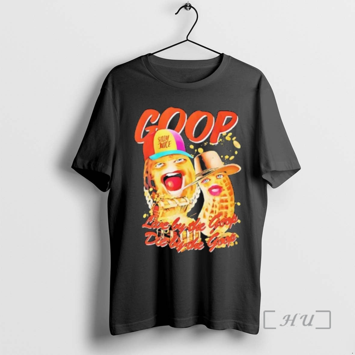 Trending The Burnt Peanut Live By The Goop Die T-Shirts, Hoodie, Sweatshirt | HypeCrazeTee.com