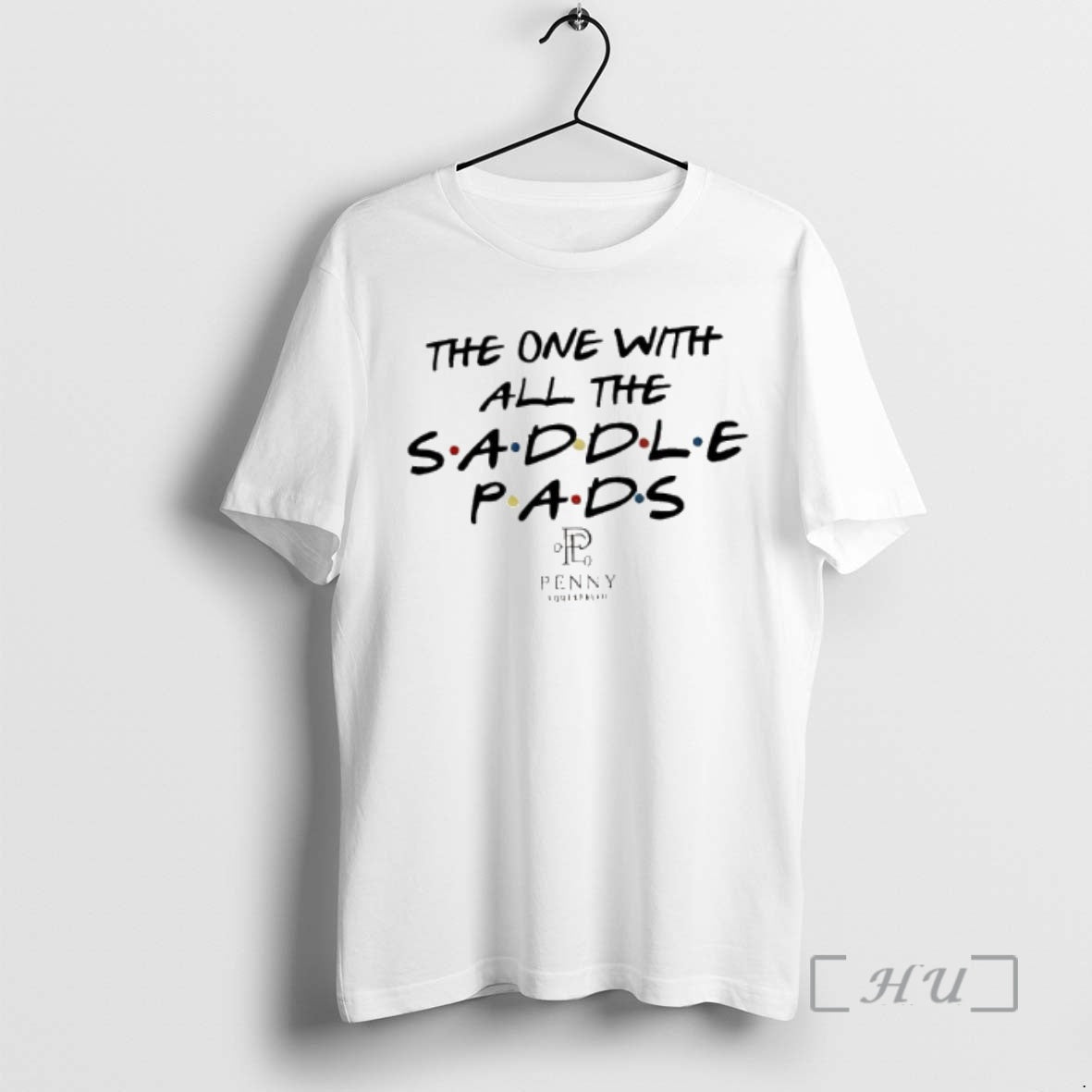 Trending The One With All The Saddle Pads Tv Show Friends Premium T Shirts Sweater Hoodie, Sweatshirt | HypeCrazeTee.com