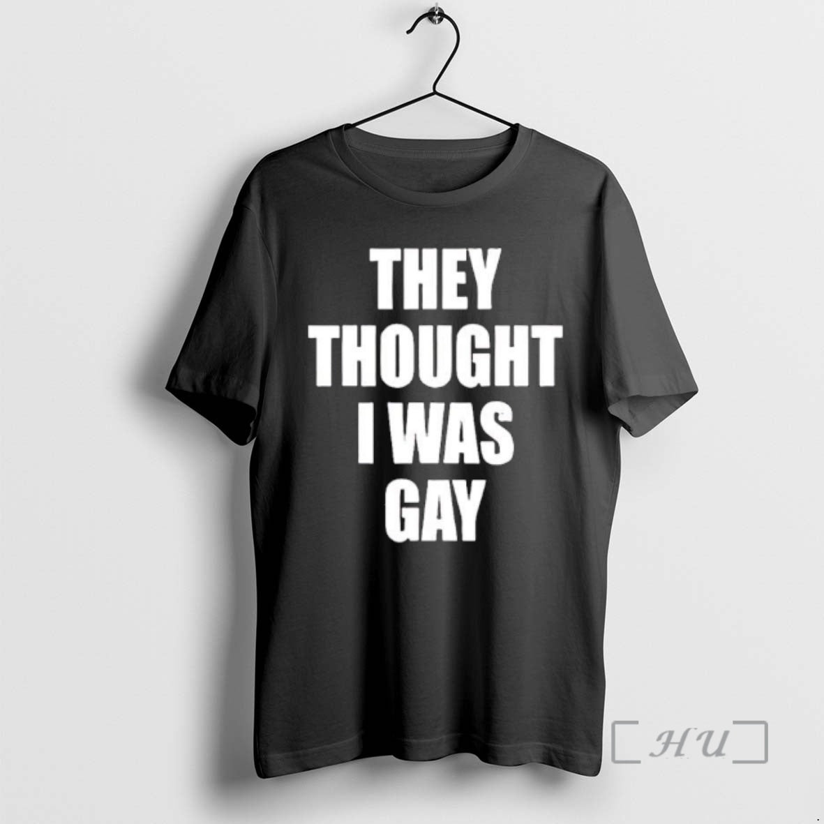 Trending They Thought I Was Gay T-Shirts, Hoodie, Sweatshirt | HypeCrazeTee.com