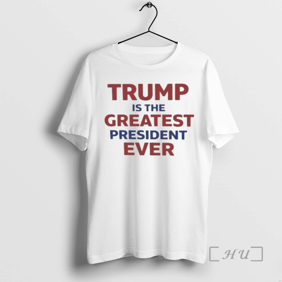 Trending Trump Is The Greatest President Ever T-Shirts, Hoodie, Sweatshirt | HypeCrazeTee.com