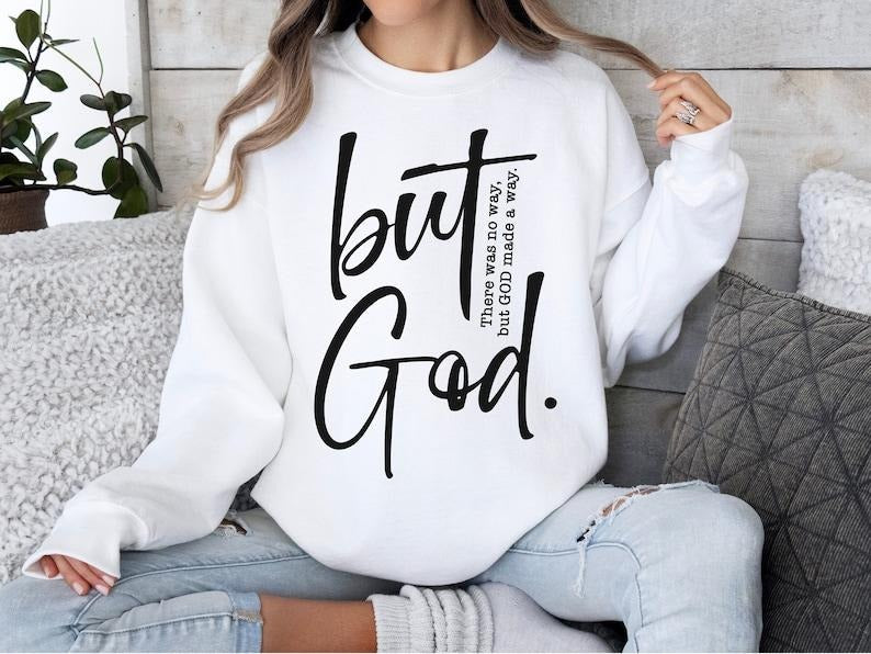 Trendy Christian Sweatshirt, But God, Bible Verse Shirt, Religious Sweatshirt, Jesus Sweatshirt, Faith Crewneck,...