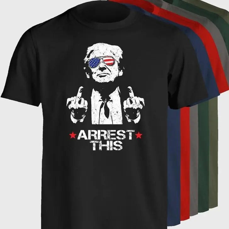Trum.p Arrest This Funny T-Shirt 2024 Elections, Full Color Shirt, For Men, For Women Classic Cotton Hoodie, Sweatshirt
