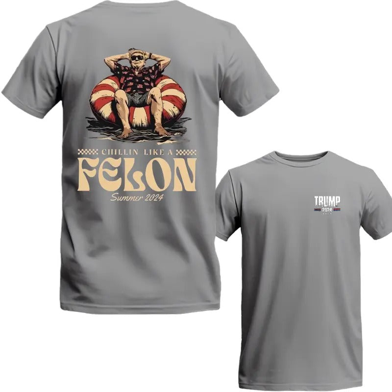 Trum Chillin Like A Fel0n Summer 2024 Two Side T-Shirt, Trummp 2024 Shirt, Sarcastic Graphic Tee, Unisex Classic Cotton...