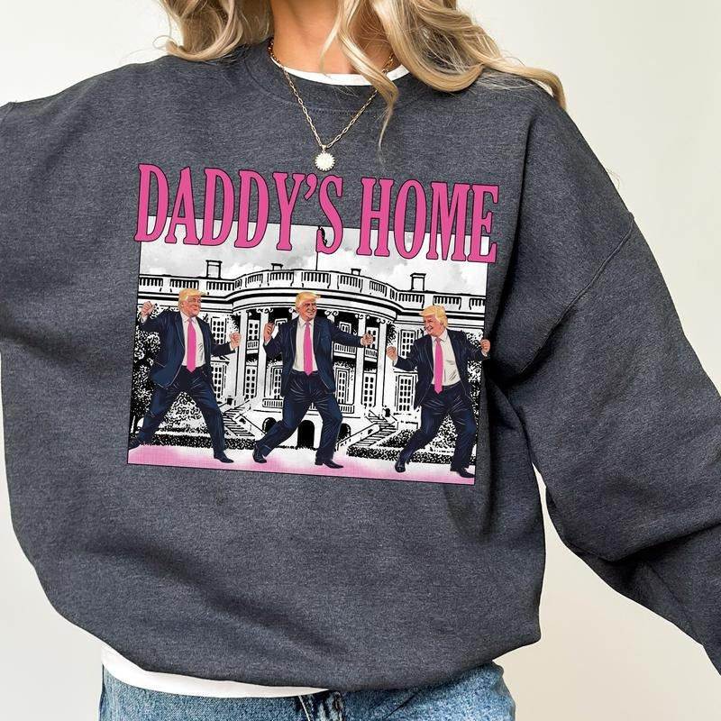 Trummpp Daddy's Home Sweatshirt, Funny Dancing Trummp Sweater, President Trummp 2024 Shirt, MAGA Clothing Gifts, Donald...