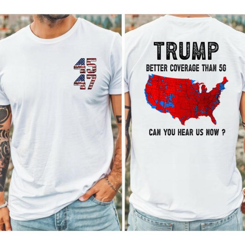 Trump 2024 Better Coverage than Verizon Shirt, Trump Can you hear us tshirt, Trump T shirts, trump won Shirt Trump 2024...