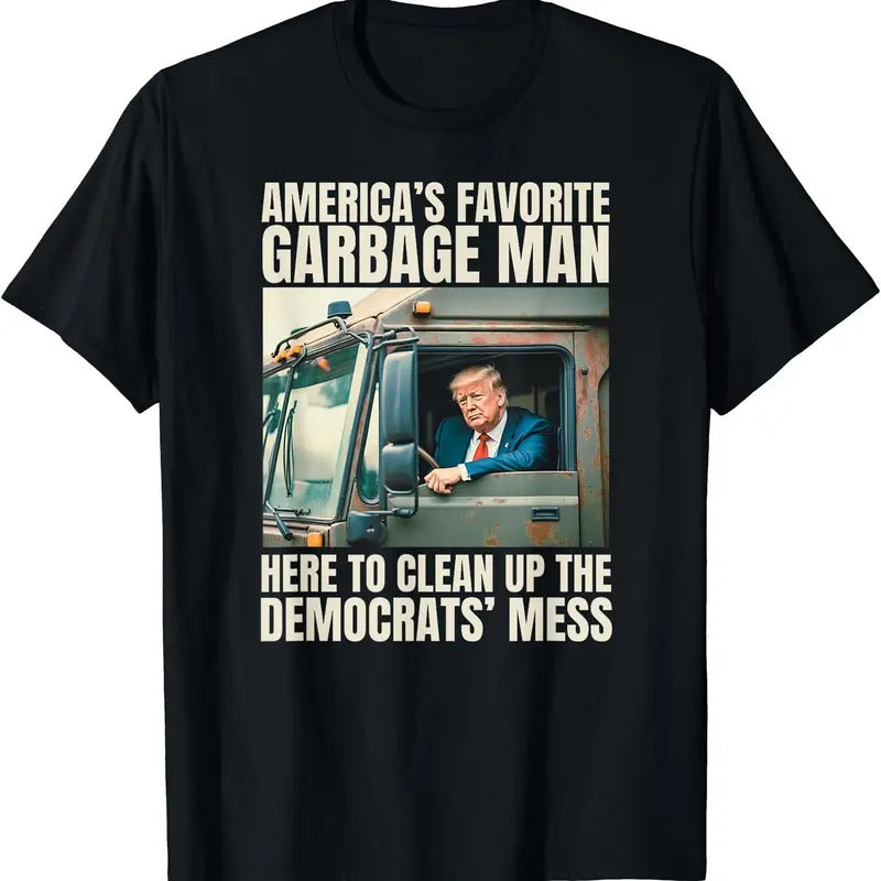 Trump America's Favorite Garbage Man Trump In Trash Truck T-Shirt Hoodie, Sweatshirt | HypeCrazeTee.com