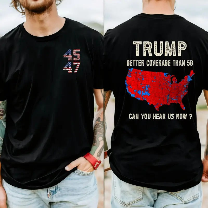 Trump Better Coverage Than Verizon 5G Can You Hear Us Now Trump Merry Trump 2024 MAGA Shirt Trump 45 47 T-Shirts, Hoodie, Sweatshirt