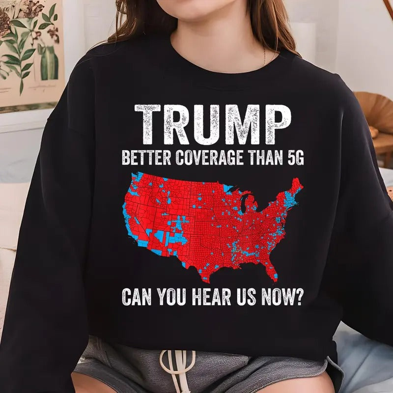 Trump Better Coverage Than Verizon Can You Hear Us Now T-Shirt Trump Merry Christmas Sweatshirt Trump 2024 MAGA Shirt,...