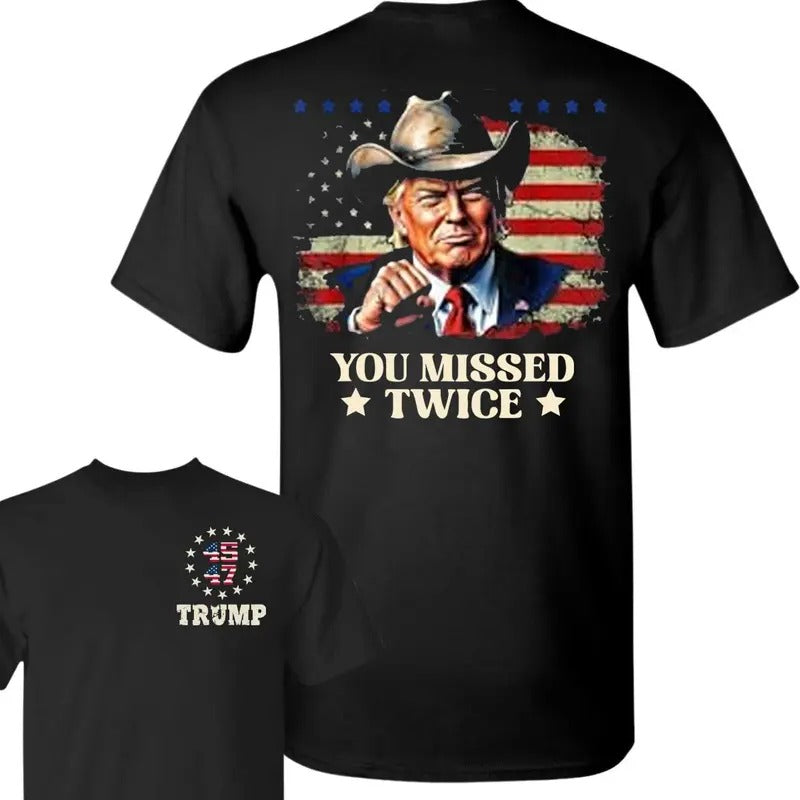 Trump Cowboy Western 2024 You Missed Twice Shirt, Trump Shirt, Flag 45 47 Shirt, You Missed Shirt - Trendy Shirt - Unisex...